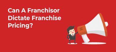 Can A Franchisor Dictate Franchise Pricing?