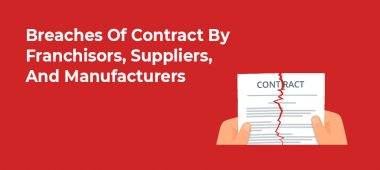 Breaches Of Contract By Franchisors, Suppliers, And Manufacturers