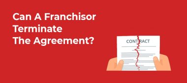 Can A Franchisor Terminate The Agreement?