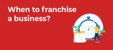 When to franchise a business?